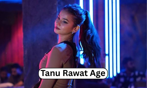 Tanu Rawat Age